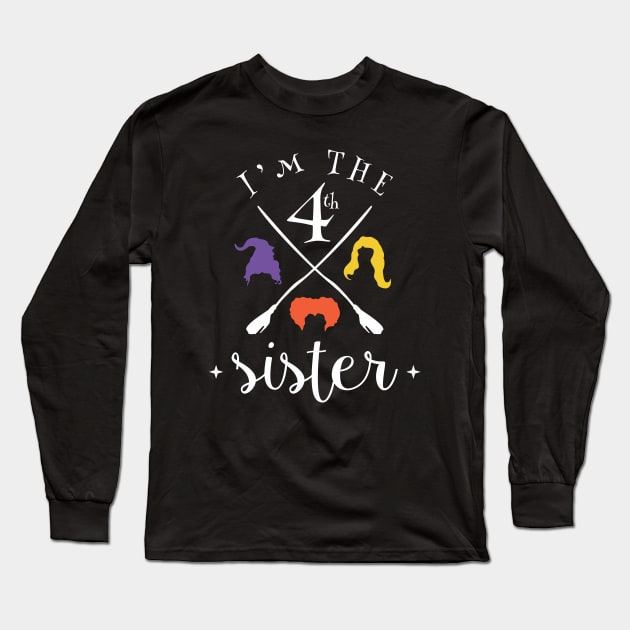 I'm the fourth sister , Halloween, Cute T-Shirt Long Sleeve T-Shirt by SisterSVG